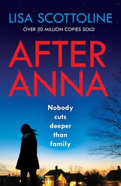 After Anna - the bestselling psychological thriller with twists that grip from the first page