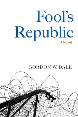 Fool's Republic - A Novel