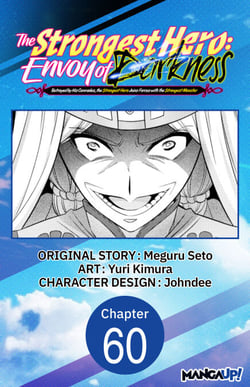 The Strongest Hero: Envoy of Darkness -Betrayed by His Comrades, the Strongest Hero Joins Forces with the Strongest Monster- #060