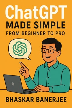 ChatGPT Made Simple: From Beginner to Pro - AI Tutorial Beginner to Pro, #1