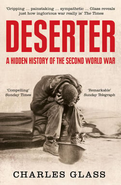 Deserter - The Last Untold Story of the Second World War
