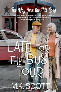 Late for the Bus Tour - THE WAY OVER THE HILL SERIES, #7