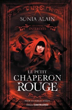Le Petit Chaperon rouge - Les contes interdits