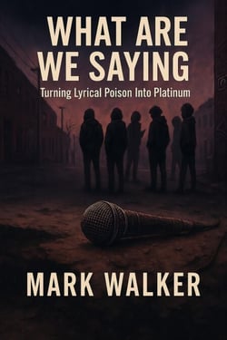 What Are We Saying:Turning Lyrical Poison Into Platinum