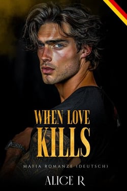 When Love Kills: Mafia Romanze (Deutsch) - The Anatomy of Obsession (Deutsch), #3