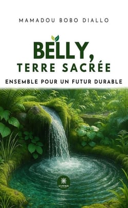Belly, terre sacrée - Ensemble pour un futur durable