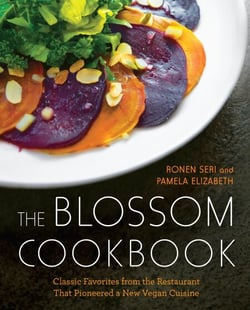 The Blossom Cookbook - Classic Favorites from the Restaurant That Pioneered a New Vegan Cuisine