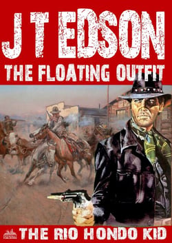 The Floating Outfit 49: The Rio Hondo Kid - The Floating Outfit, #49