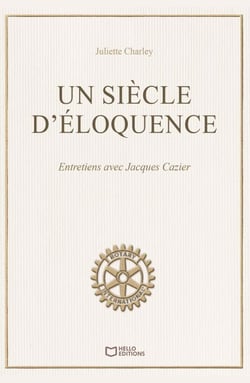 Un siècle d'éloquence - Entretiens avec Jacques Cazier