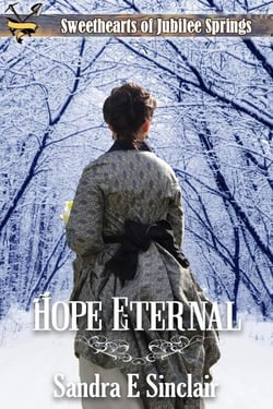 Hope Eternal - Sweethearts of Jubilee Springs, #16