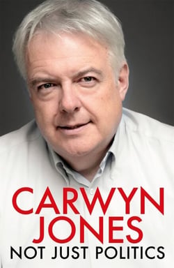 Not Just Politics - 'The must read life story of Carwyn Jones and his nine years as Wales' First Minister' Gordon Brown