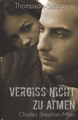 Vergiss nicht zu atmen - Thompson-Sisters, #3