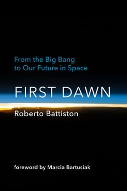 First Dawn - From the Big Bang to Our Future in Space