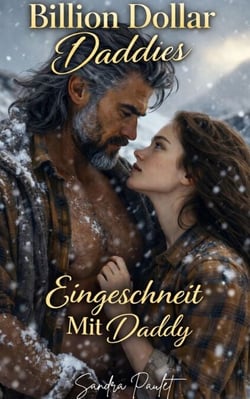 Eingeschneit Mit Daddy - Billion Dollar Daddies [DE], #7