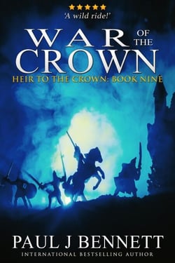 War of the Crown: An Epic Fantasy Novel - Heir to the Crown Series, #14