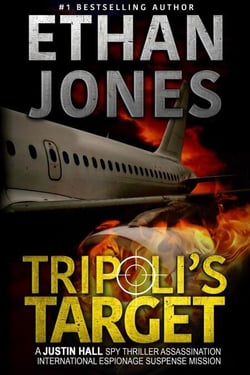 Tripoli's Target: A Justin Hall Spy Thriller - Justin Hall Spy Thriller Series, #2