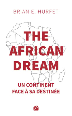 The african dream - Un continent face à sa destinée