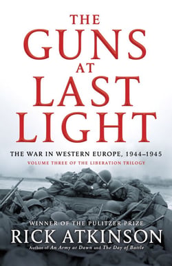 The Guns at Last Light - The War in Western Europe, 1944-1945