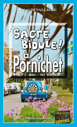 Sacré bidule à Pornichet - Une enquête du Commissaire Anconi - 3
