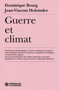Guerre et climat. Fondements anthropologiques, moraux et politiques de la guerre - Fondements anthropologiques, moraux et politiques de la guerre