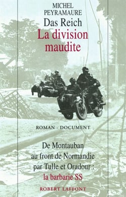 La division maudite - AE - De Montauban au front de Normandie par Tulle et Oradour: La barbarie SS
