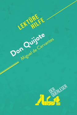 Don Quijote von Miguel de Cervantes (Lektürehilfe) - Detaillierte Zusammenfassung, Personenanalyse und Interpretation