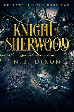 Knight of Sherwood - Outlaw's Legacy, #2