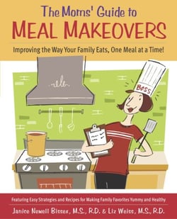 The Moms' Guide to Meal Makeovers - Improving the Way Your Family Eats, One Meal at a Time!: A Cookbook