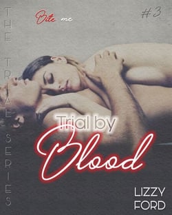 Trial by Blood - Trial Series, #3
