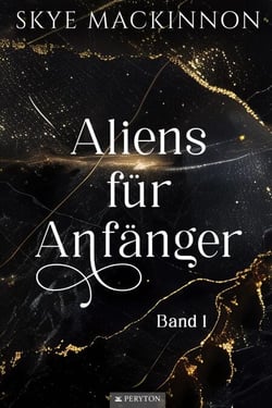 Aliens für Anfänger - Starlight Aliens: Entführungen durch Außerirdische, #1