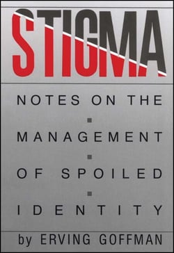 Stigma - Notes on the Management of Spoiled Identity