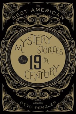 The Best American Mystery Stories Of The Nineteenth Century