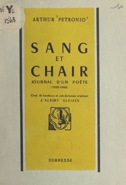 Sang et chair - Journal d'un poète, 1939-1944. Orné de bandeaux et culs-de-lampe originaux