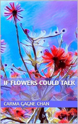 If Flowers Could Talk