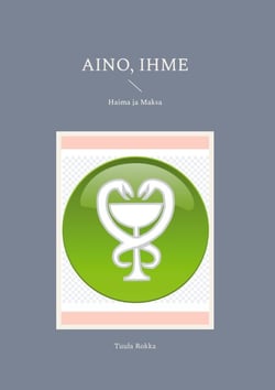 Aino, Ihme - Haima ja Maksa