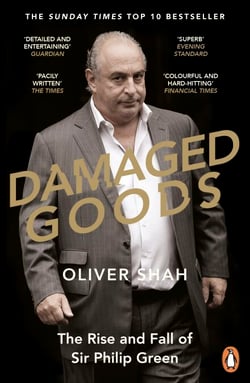 Damaged Goods - The Rise and Fall of Sir Philip Green