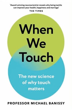 When We Touch - Handshakes, hugs, high fives and the new science behind why touch matters