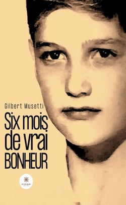 Six mois de vrai bonheur