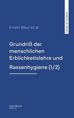 Grundriß der menschlichen Erblichkeitslehre und Rassenhygiene (1/2)