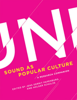 Sound as Popular Culture - A Research Companion