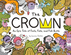 The Crown - An Epic Tale of Fools, Fate, and Fish Butts
