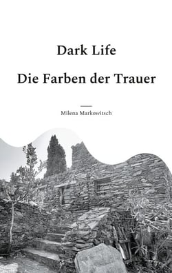 Dark Life - Die Farben der Trauer