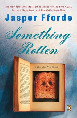 Something Rotten - A Thursday Next Novel