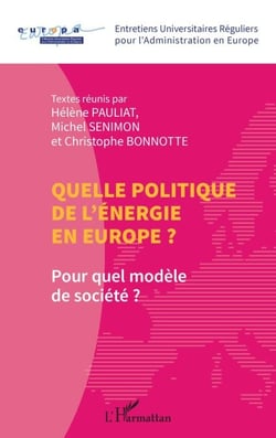 Quelle politique de l'énergie en Europe ? - Pour quel modèle de société ?