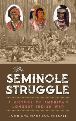 The Seminole Struggle - A History of America's Longest Indian War