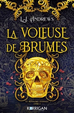 Le royaume éternel T3 - La voleuse de brumes