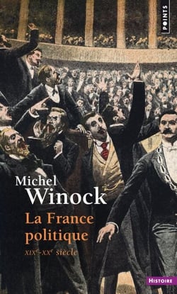 La France politique. XIXe-XXe siècle - XIXe-XXe siècle