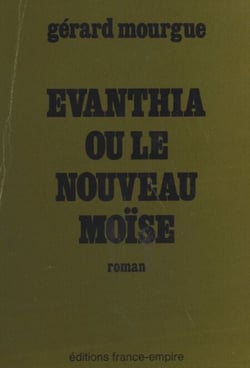 Évanthia - Ou Le nouveau Moïse