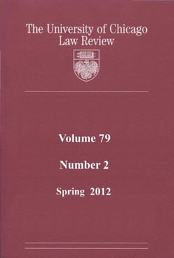 University of Chicago Law Review: Volume 79, Number 2 - Spring 2012
