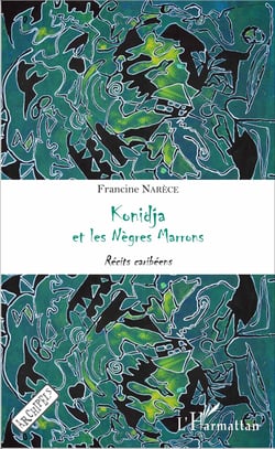 Konidja et les Nègres Marrons - <em>Récits caribéens</em>